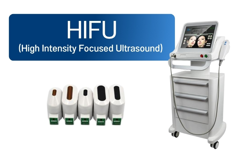 HIFU (High Intensity Focused Ultrasound)